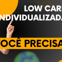 COMO INDIVIDUALIZAR A DIETA LOW CARB - 7 Sinais que você Precisa