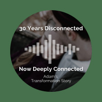 428- 30 Years Disconnected in Marriage, Now Deeply Connected: Adams Transformation Story