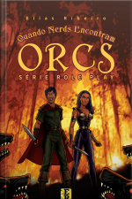 Quando Nerds Encontram Orcs