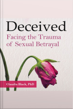 Deceived: Facing The Trauma Of Sexual Betrayal