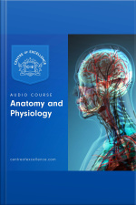 Anatomy And Physiology Audio Course