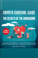 Empath Survival Guide And The Secrets Of The Enneagram 2-in-1 Book Discover The 9 Personality Types, Who You Really Are And How To Make Emotional Awareness Your Best Quality