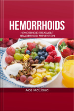 Hemorrhoids: Hemorrhoid Treatment: Hemorrhoid Prevention