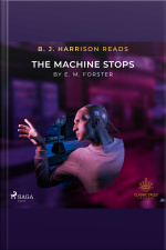 B. J. Harrison Reads The Machine Stops