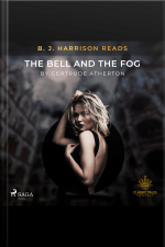 B. J. Harrison Reads The Bell And The Fog