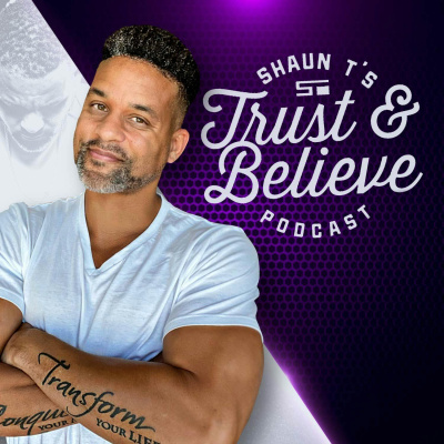 Trust And Believe With Shaun T
