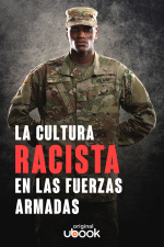La cultura racista en las fuerzas armadas