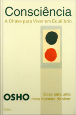 Consciência: a chave para viver em equilíbrio