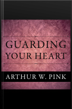 Guarding Your Heart