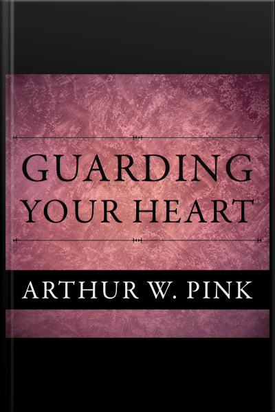 Guarding Your Heart