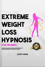 Extreme Weight Loss Hypnosis For Women