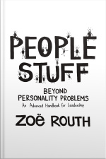 People Stuff - Beyond Personality Problems - An Advanced Handbook For Leadership