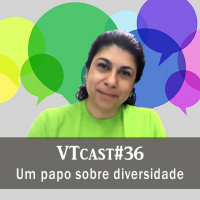 36 - Um papo sobre diversidade