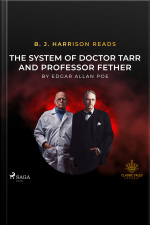 B. J. Harrison Reads The System Of Doctor Tarr And Professor Fether