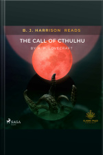 B. J. Harrison Reads The Call Of Cthulhu