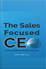 The Sales Focused Ceo:: Looking At Business Through A New Lens