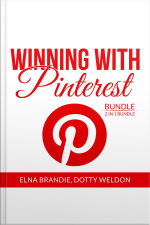 Winning With Pinterest Bundle: 2 In 1 Bundle: Pinterest Marketing Success And Pintastic Marketing