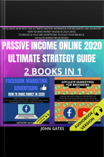 Passive Income Online 2020 Ultimate Strategy Guide 2 Books In 1