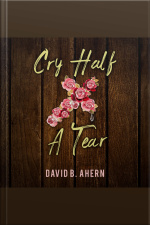 Cry Half A Tear