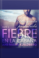 Fiebre En La Cabaña, Parte 2: Una Fruta Prohibida