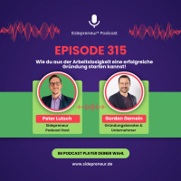 SP315 - Wie du aus der Arbeitslosigkeit eine erfolgreiche Gründung starten kannst!