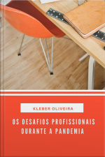 Os desafios profissionais durante a pandemia