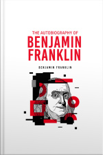 The Autobiography Of Benjamin Franklin
