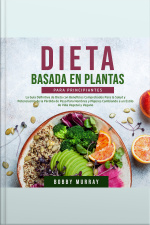 Dieta Basada En Plantas Para Principiantes