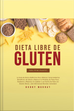 Dieta Libre De Gluten Para Principiantes