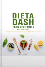 Dieta Dash Y Dieta Mediterránea Para Principiantes