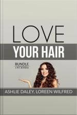 Love Your Hair Bundle: 2 In 1 Bundle, Hair Care Tips And The Hair Bible