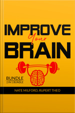 Improve Your Brain Bundle: 2 In 1 Bundle, Evolve Your Brain, Think With Full Brain
