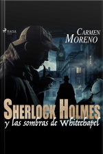 Sherlock Holmes Y Las Sombras De Whitechapel