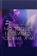 No Toques El Cuadro, Tócame A Mí
