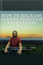 How To Release Stress Through Meditation