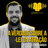 A verdade sobre a Lei da Atração | T3#62