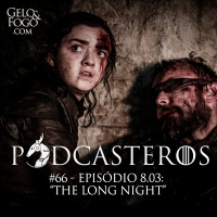 Podcasteros #66: The Long Night