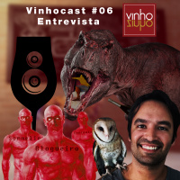 Vinhocast #06 – Entrevista Vinhozinho