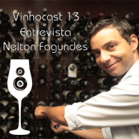 Vinhocast #13 – Entrevista Nelton Fagundes