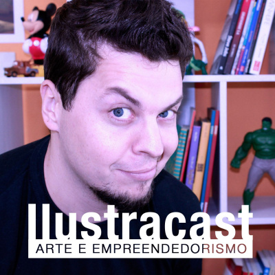 Ilustracast - Arte E Empreendedorismo