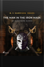 B. J. Harrison Reads The Man In The Iron Mask