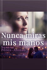 Nunca Miras Mis Manos