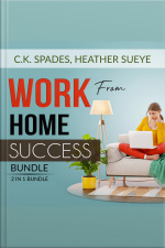 Work From Home Success Bundle, 2 In 1 Bundle: Work For Yourself, Homebased Jobs