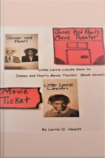 Little Lorrie Lincoln Goes To James And Pearls Movie Theater (book Seven)