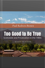 Too Good To Be True: Scottsdale And Privatization During The 1980s