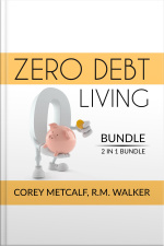 Zero Debt Living Bundle, 2 In 1 Bundle: Debt-free Living, How To Be Debt Free