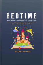 Bedtime Meditation Stories For Kids Collection: Short Tales  Positive Affirmations For Children And Toddlers To Help Sleep Faster And Relax.