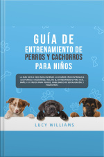 Guía De Entrenamiento De Perros Y Cachorros Para Niños