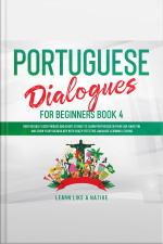 Portuguese Dialogues For Beginners Book 4
