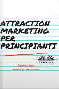 Attraction Marketing Per Principianti